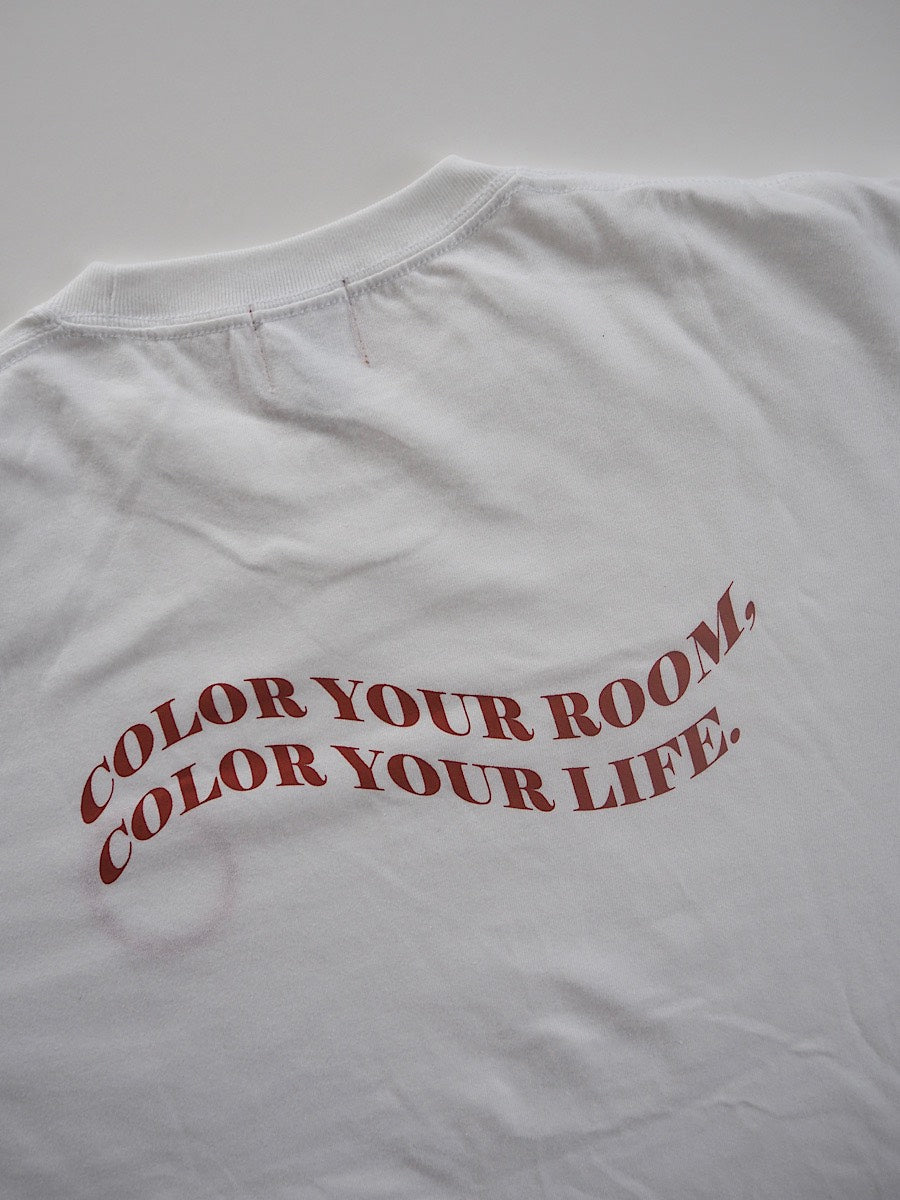 Color your room Color your life T-shirt